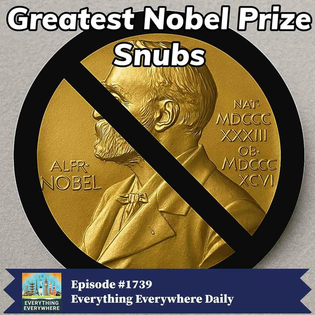 The Greatest Nobel Prize Snubs - podcast episode cover