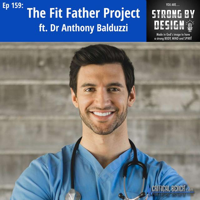 Ep 159 The Fit Father Project ft. Dr Anthony Balduzzi - podcast episode cover