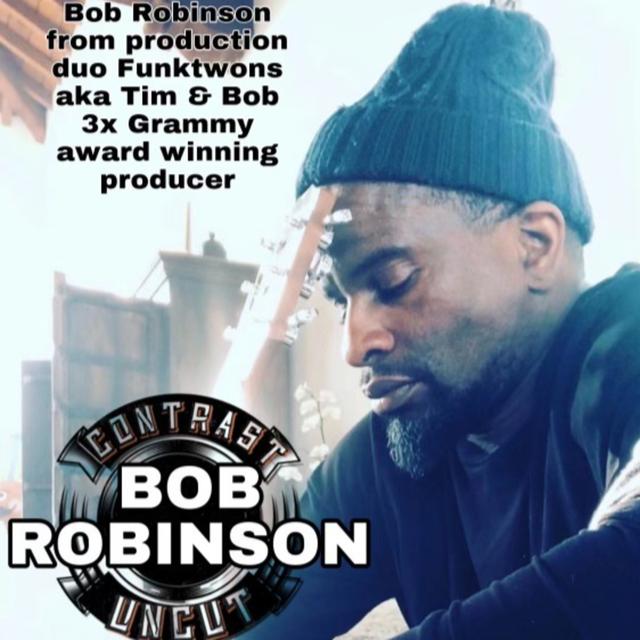 Uncle Snoops Army and Bobby Dee Presents ‘Contrast Uncut’ Season 3 Episode 45 Bob Robinson - podcast episode cover