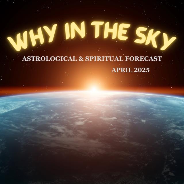 Why In The Sky: April 2025 - podcast episode cover