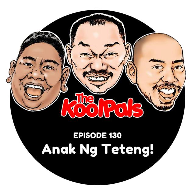 EPISODE 130: Anak Ng Teteng! - podcast episode cover