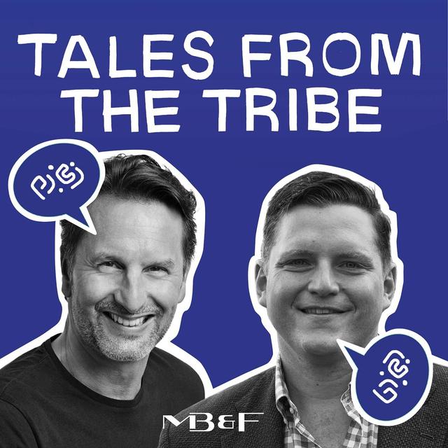 MB&F Tales From The Tribe: Episode Two — Todd Searle - podcast episode cover