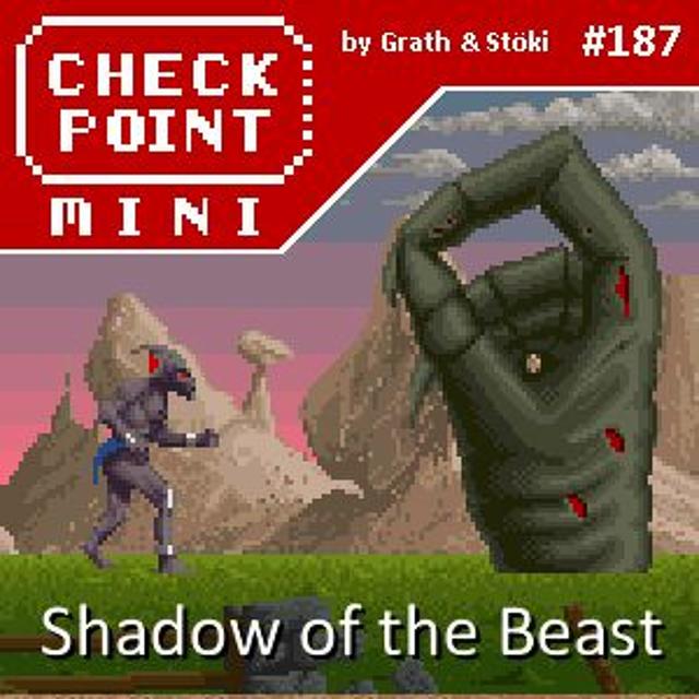Checkpoint Mini #187 - Shadow of the Beast - podcast episode cover
