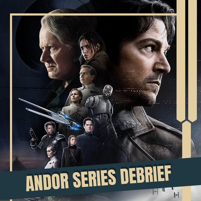 Andor Series Debrief - podcast episode cover