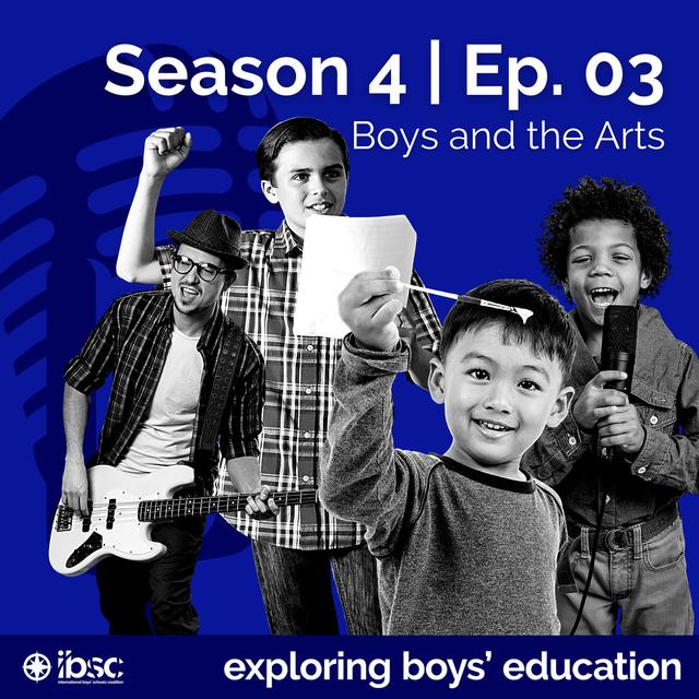 S4/Ep.03 - Boys and the Arts - podcast episode cover