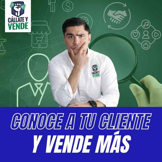Conoce a tus Clientes y Vende Más (Ep-281) - podcast episode cover