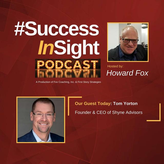 Tom Yorton, Founder & CEO of Shyne Advisors - podcast episode cover