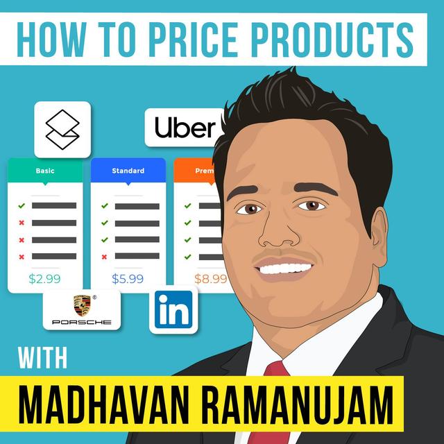 Madhavan Ramanujam - How to Price Products - [Invest Like the Best, EP.298] - podcast episode cover