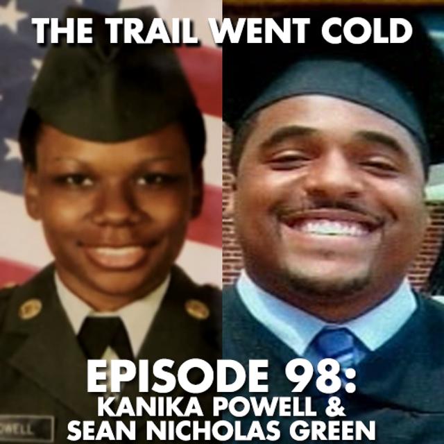 The Trail Went Cold - Episode 98 - Kanika Powell & Sean Nicholas Green - podcast episode cover