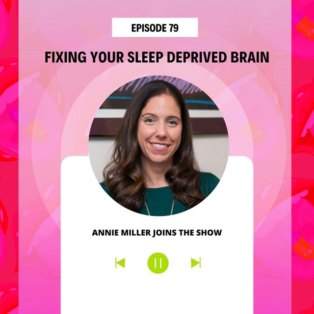Fixing Your Sleep Deprived Brain - podcast episode cover