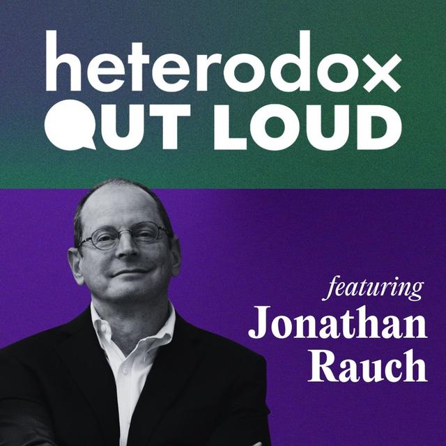 Faith, Fear, and the Future of Democracy with Jonathan Rauch | Ep 38 - podcast episode cover