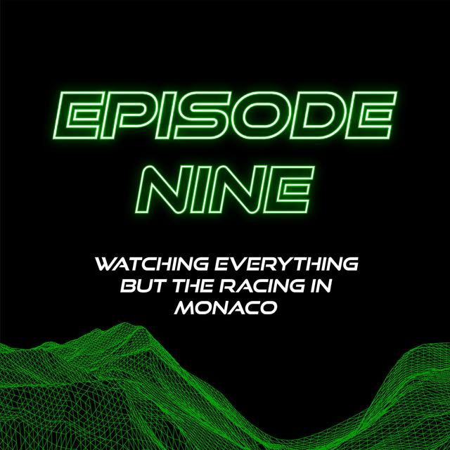 Watching Everything But the Racing: The Monaco GP (2021) - podcast episode cover