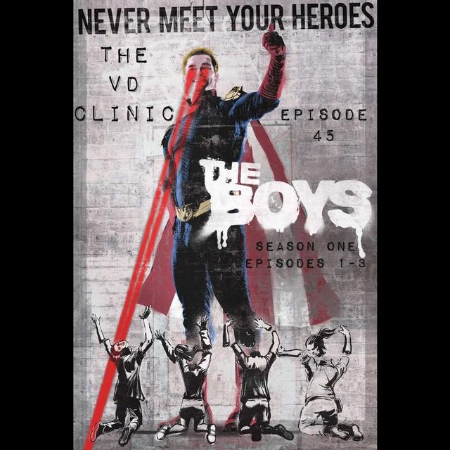 The VD Clinic – Episode 45 – The Boys (S1 Episodes 1-3) - podcast episode cover
