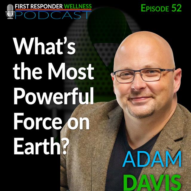 52 - What's the most Powerful Force on Earth? - podcast episode cover