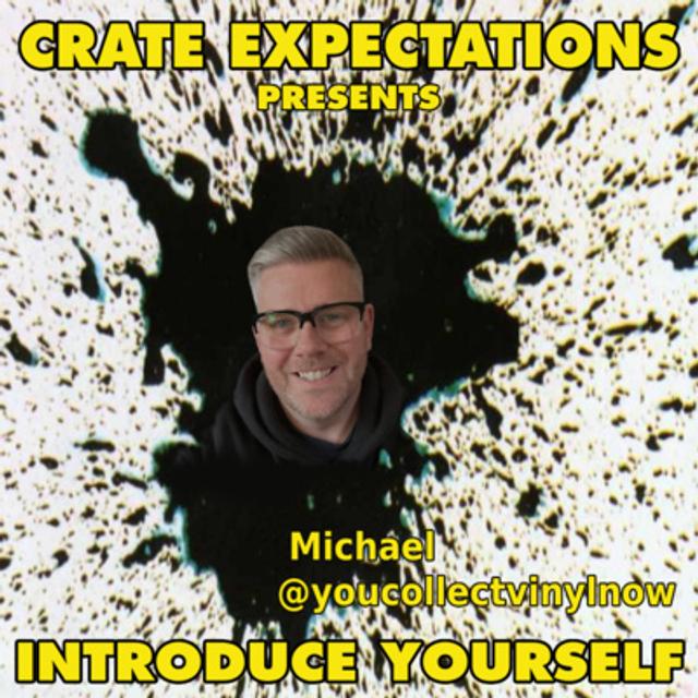 Ep15: Introduce Yourself with Michael @YouCollectVinylNow - podcast episode cover