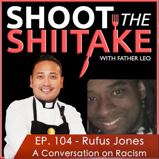 Ep. 104 - Rufus Jones: A conversation on Racism - podcast episode cover