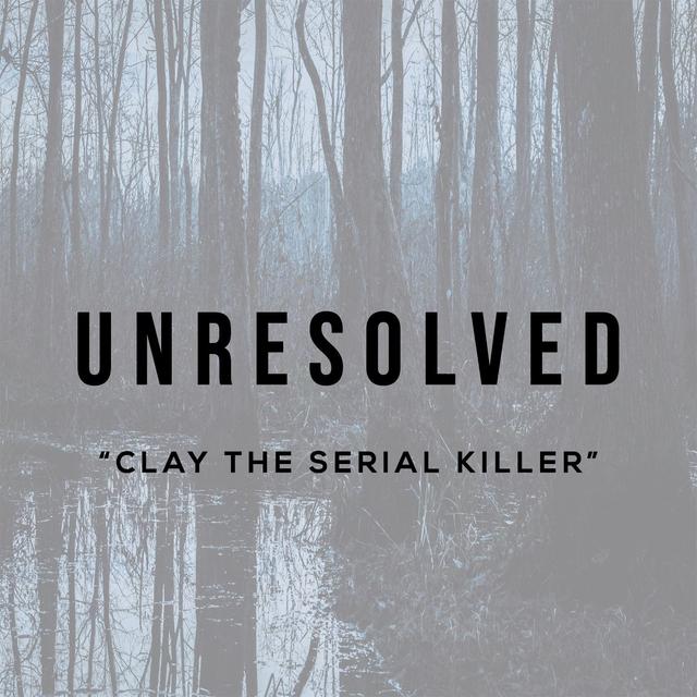 "Clay the Serial Killer" - podcast episode cover