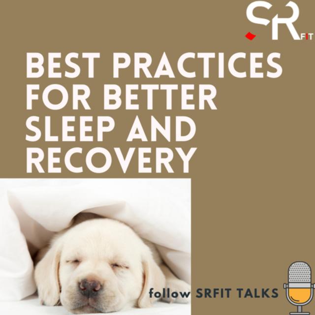 BEST PRACTICES FOR BETTER SLEEP AND RECOVERY - podcast episode cover