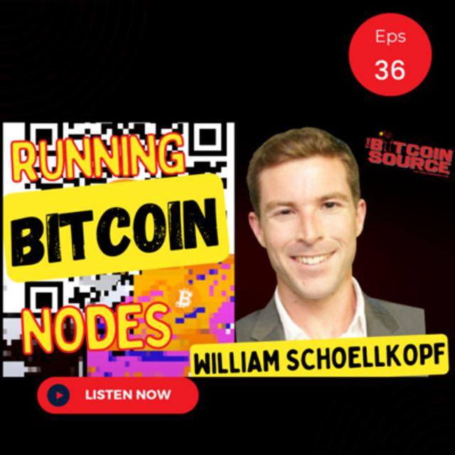 Running Bitcoin Nodes-Will Schoellkopf - podcast episode cover