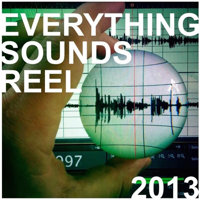 2013 Everything Sounds Audio Reel - podcast episode cover