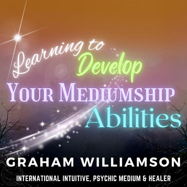 Unleashing the Power Within: Develop Your Mediumship Abilities - podcast episode cover