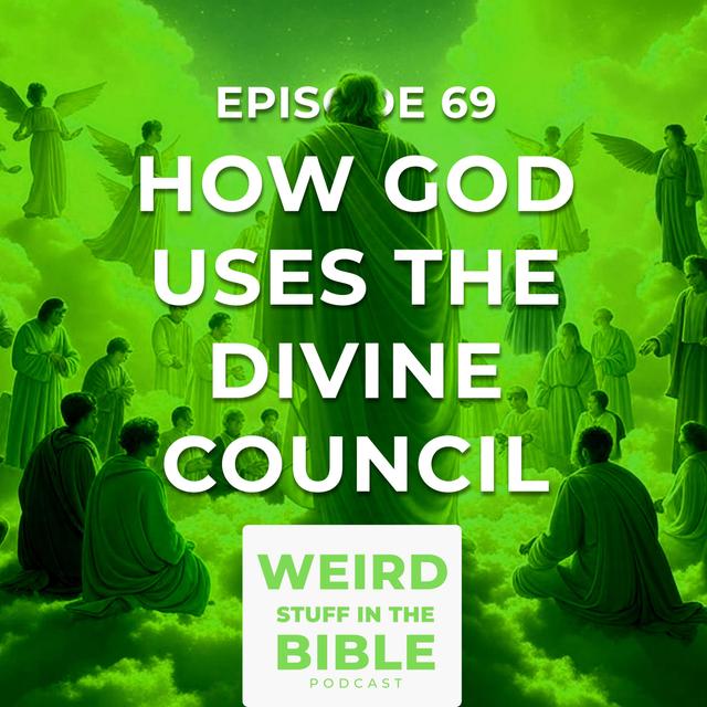 How God uses the Divine Council to Rule the World - podcast episode cover
