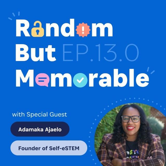 Lift As You Climb with Adamaka Ajaelo from Self-eSTEM - podcast episode cover