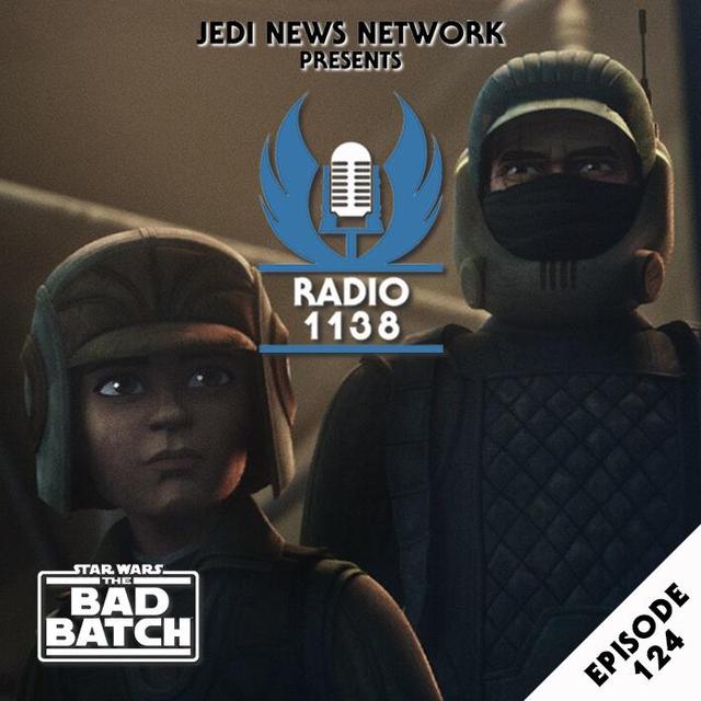 RADIO 1138: Episode 124 - Star Wars: The Bad Batch Final Season 'A Different Approach' - podcast episode cover