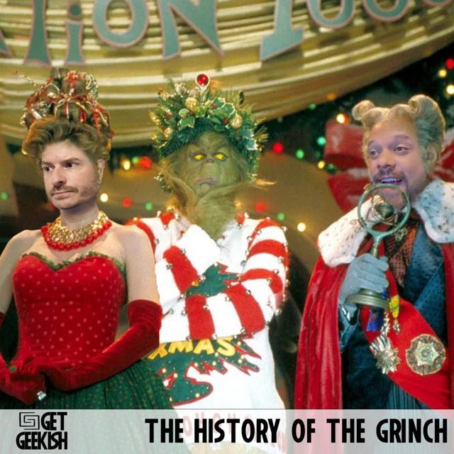 The History of the Grinch | Get Geekish Podcast #181 - podcast episode cover