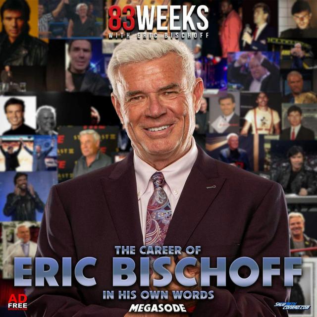Episode 199: The Career Of Eric Bischoff In His Own Words - podcast episode cover