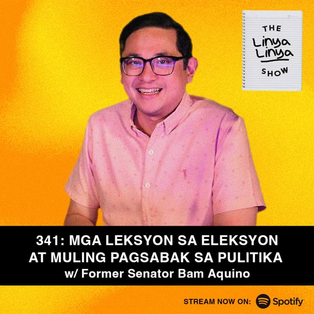 341: Mga Leksyon sa Eleksyon at Muling Pagbabalik sa Pulitika w/ Former Sen. Bam Aquino - podcast episode cover