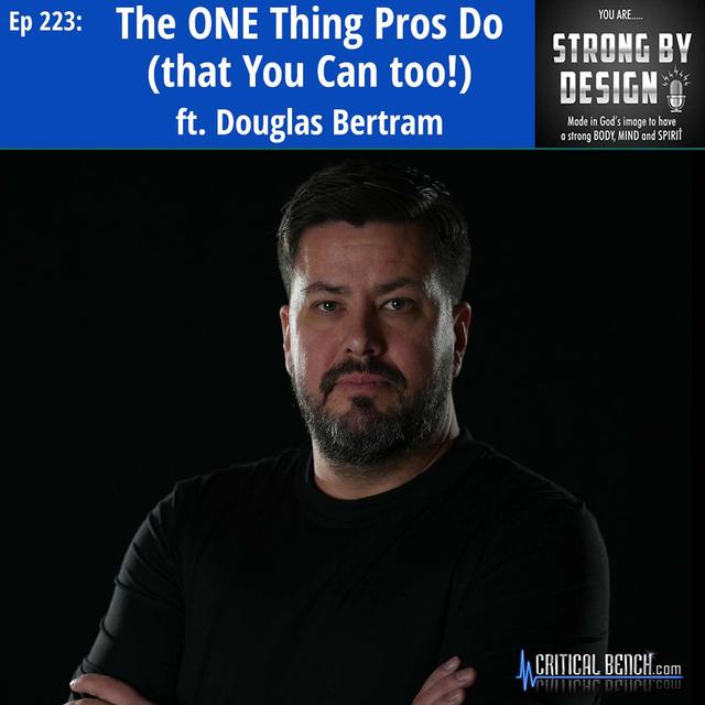 Ep 223 The ONE Thing Pros Do (that You Can too!) ft. Douglas Bertram - podcast episode cover