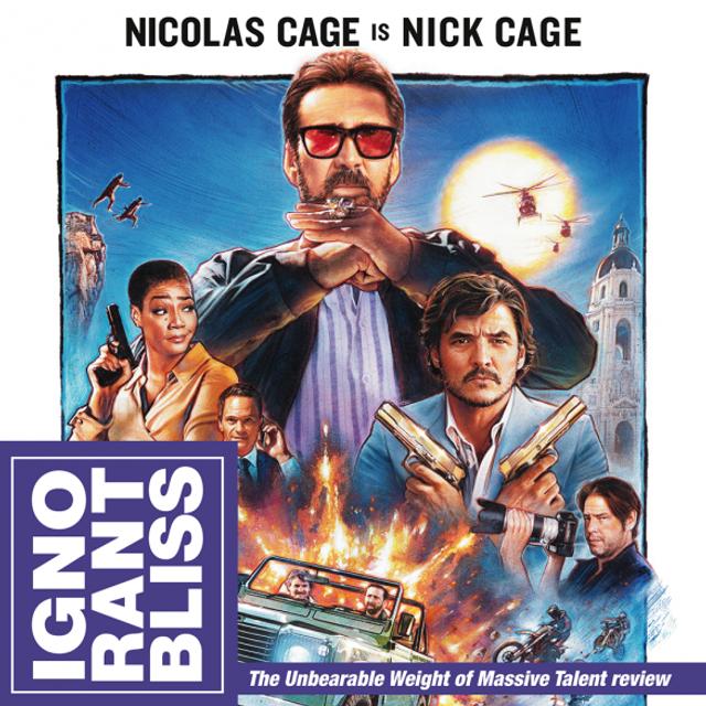 Ignorant Bliss Review: The Unbearable Weight of Massive Talent - podcast episode cover