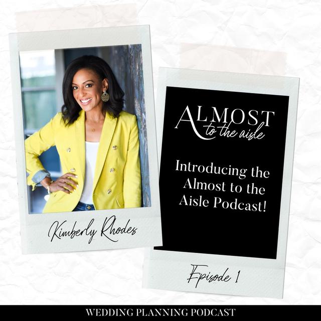 1 | Introducing the Almost to the Aisle Wedding Planning Podcast! - podcast episode cover