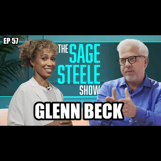 Glenn Beck | The Sage Steele Show - podcast episode cover
