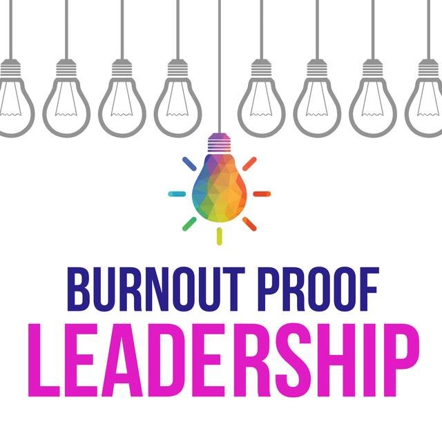 The Dangerous Way ‘Lowering Your Goals to Reduce Burnout’ Damages Your Leadership and What You Can Do Instead to Thrive Without Compromise - podcast episode cover