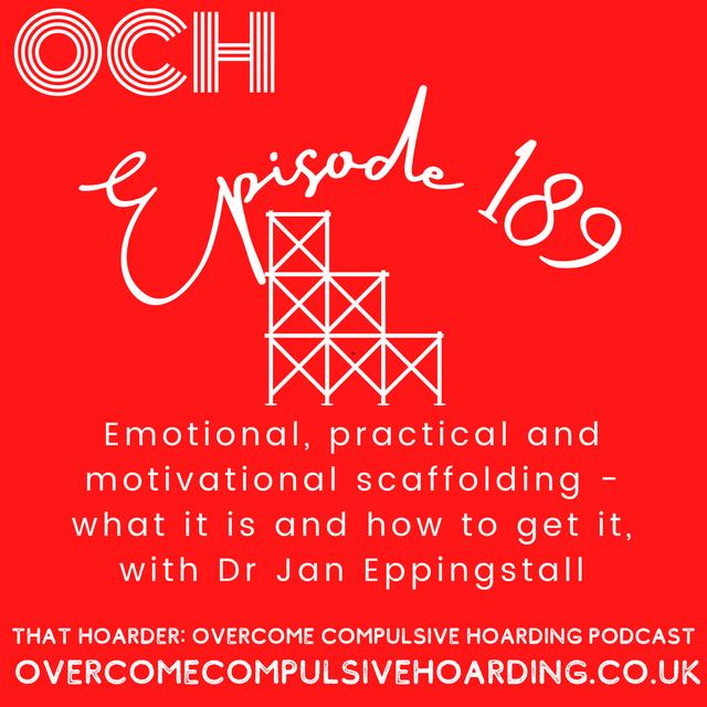 #189 Emotional, practical and motivational scaffolding - what it is and how to get it, with Dr Jan Eppingstall - podcast episode cover