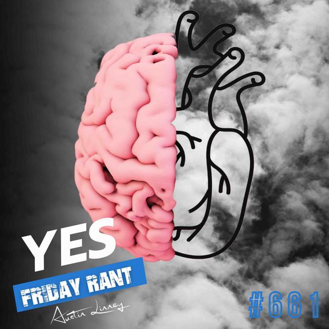Yes | Friday Rant with Austin Linney | Construct your life #661 - podcast episode cover