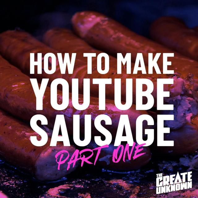 How to Make YouTube Sausage - podcast episode cover