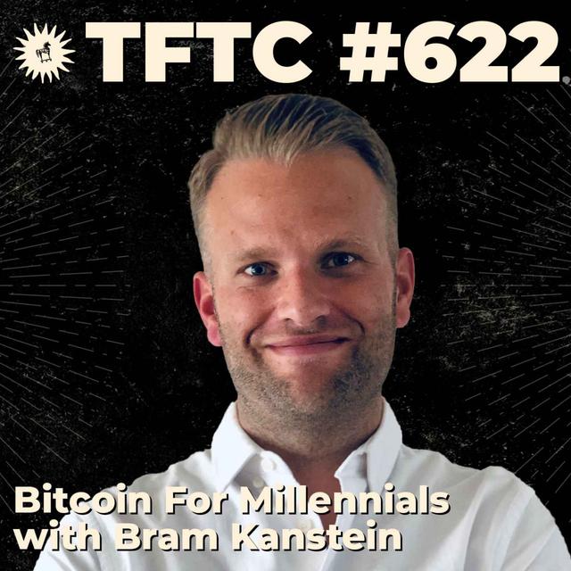 #622: Bitcoin For Millennials with Bram Kanstein - podcast episode cover