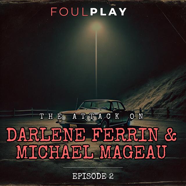 2: The Attack on Darlene Ferrin & Michael Mageau - podcast episode cover
