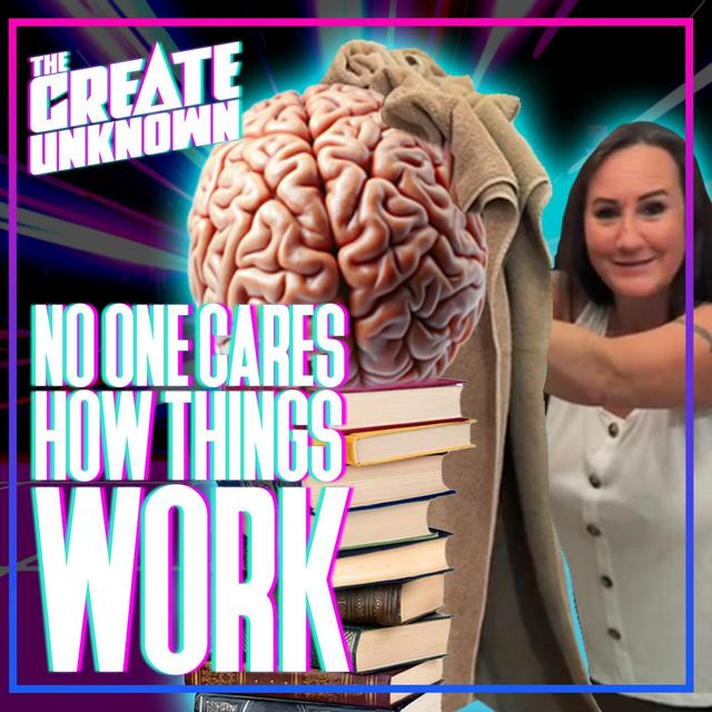 No One Cares How Things Work - podcast episode cover