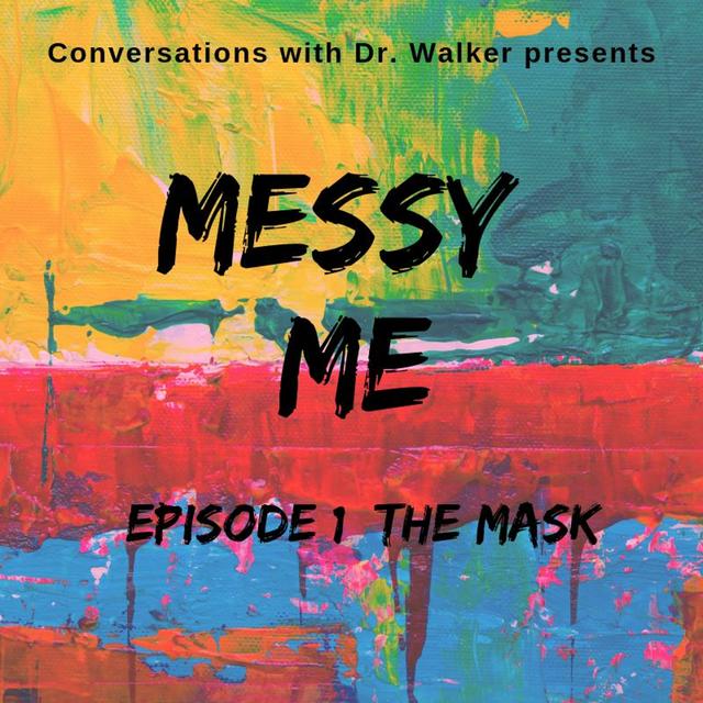 01 Messy Me Series: The Mask - podcast episode cover