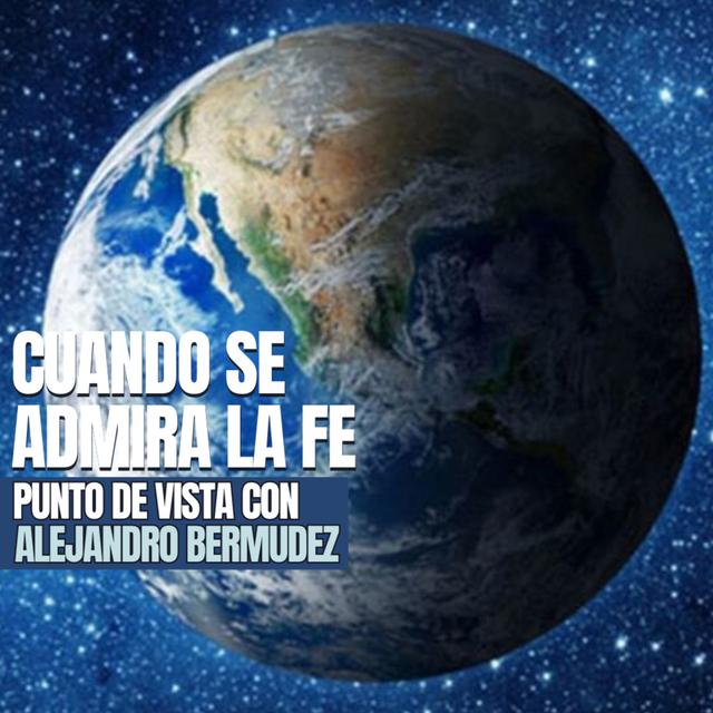 Cuando se admira la Fe - podcast episode cover
