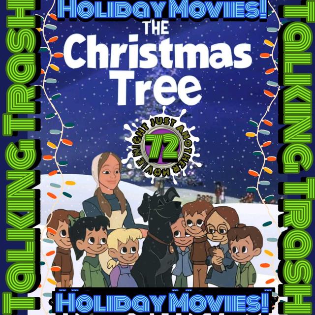 Talking Trash Episode 72: The Christmas Tree (Holiday movies) - podcast episode cover