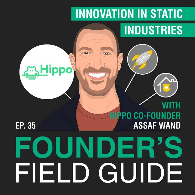 Assaf Wand - Innovation in Static Industries – [Founder’s Field Guide, EP. 36] - podcast episode cover