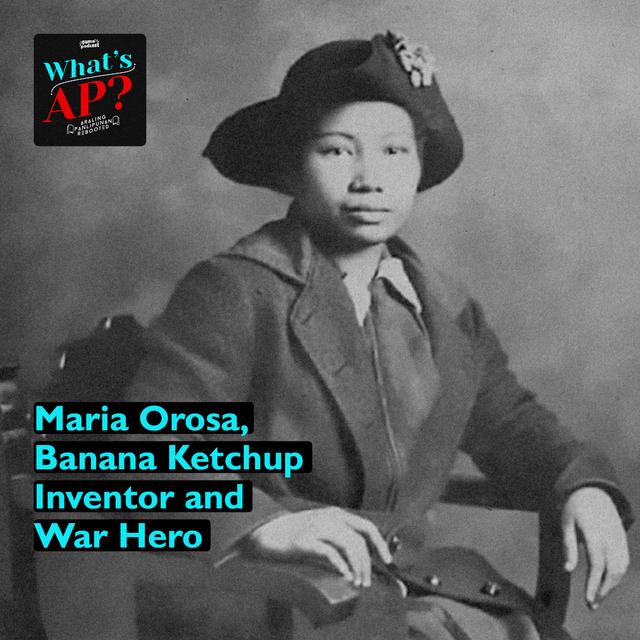 Maria Orosa, Banana Ketchup Inventor and War Hero - podcast episode cover