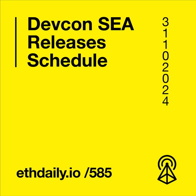 Devcon SEA Releases Schedule - podcast episode cover