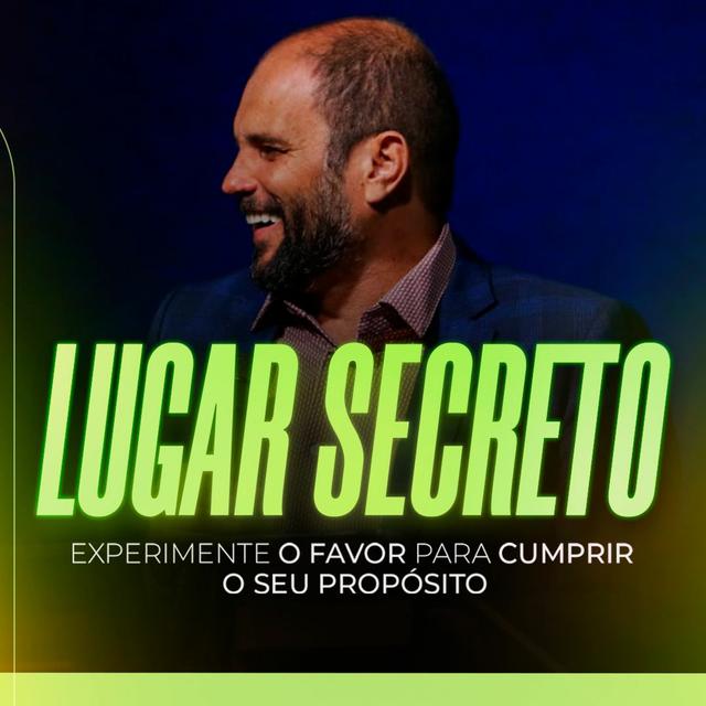 #449 - Lugar Secreto - Experimente o Favor para Cumprir o Seu Propósito - JB Carvalho - podcast episode cover