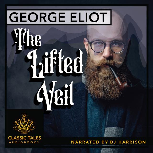 Ep. 661, The Lifted Veil, part 2 of 2, by George Eliot - podcast episode cover
